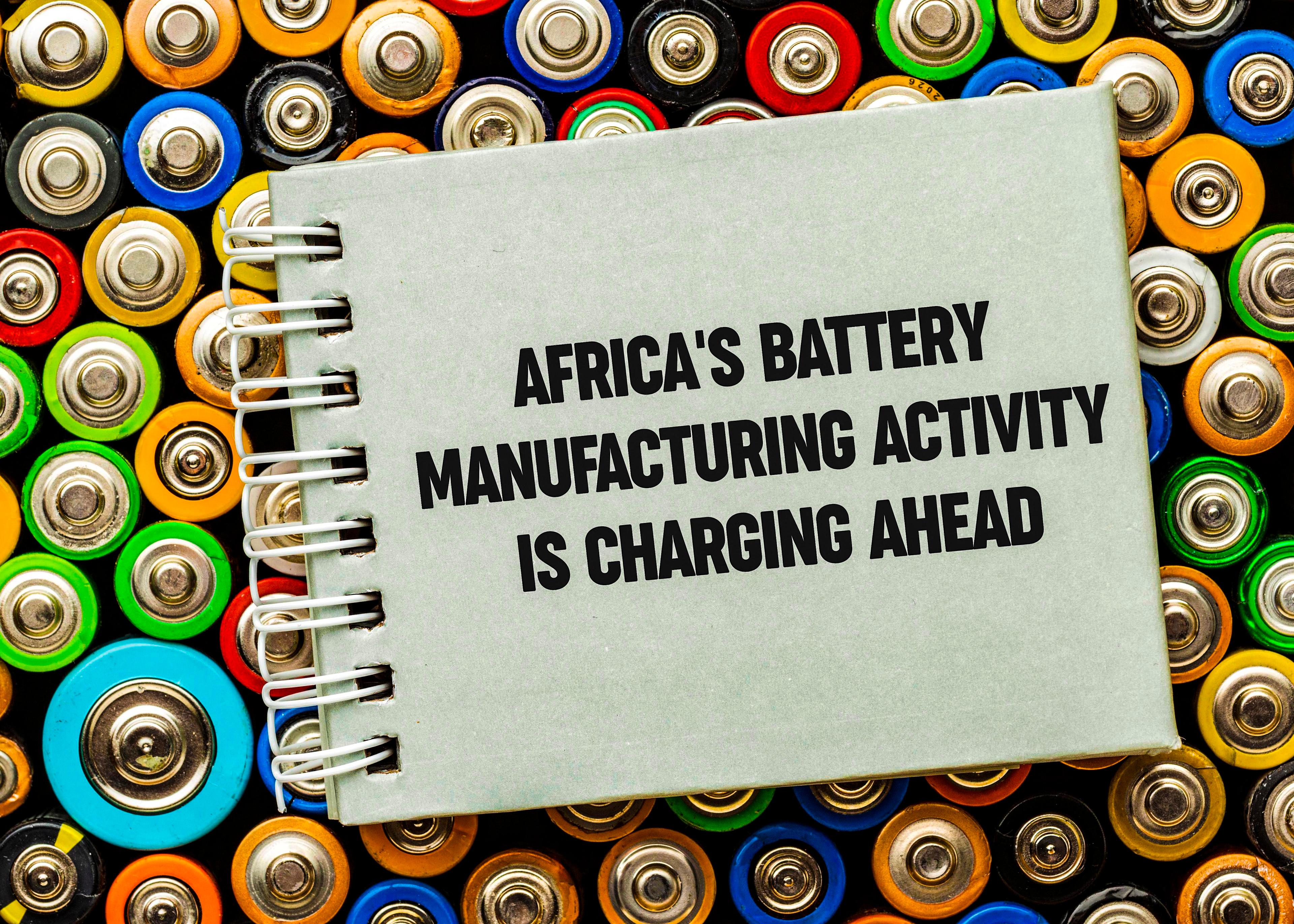 Africa's battery manufacturing activity is charging ahead 🌍🪫⚡